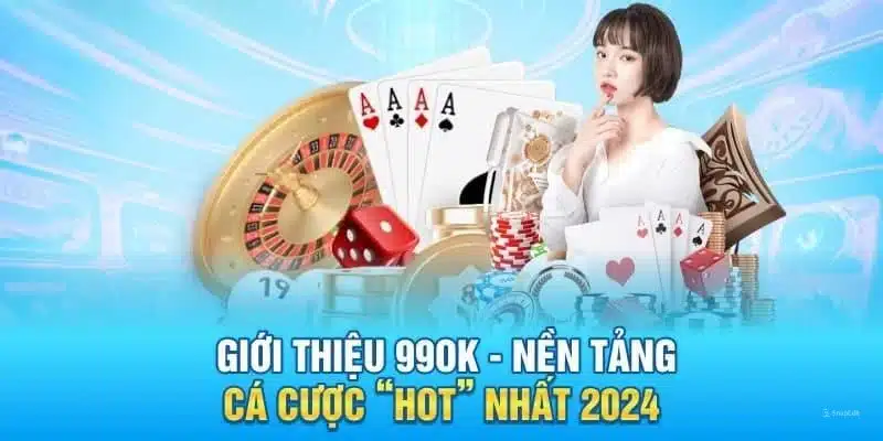 99OK chuyên trang cá cược hot nhất hiện nay