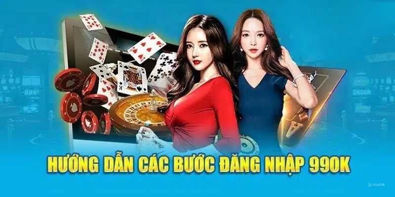 Quy trình đăng nhập 99OK với các bước chi tiết nhất