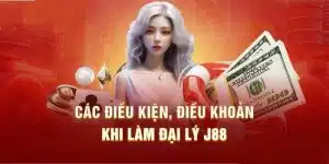 Điều kiện làm đại lý J88